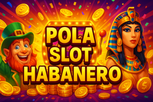 POLA SLOT HABANERO 2025