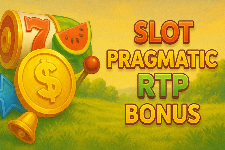 Slot Pragmatic RTP Bonus 2025